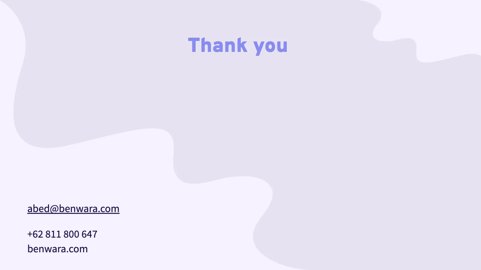Thank you abed@benwara.com +62 811 800 647 benwara.com